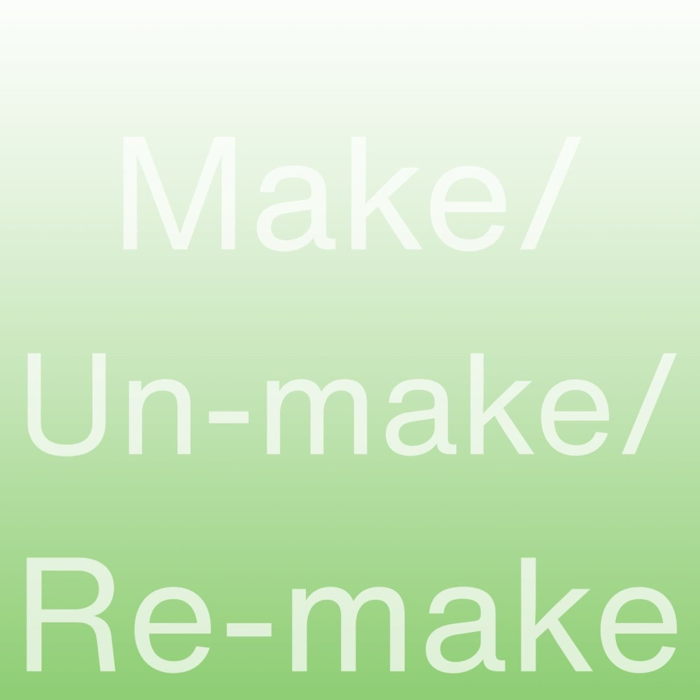 Youth Takeover: Make/Un-make/Re-make